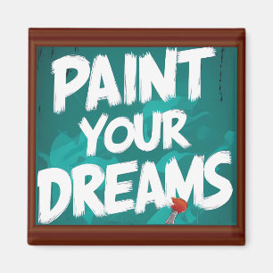 Aimant Peindre vos rêves