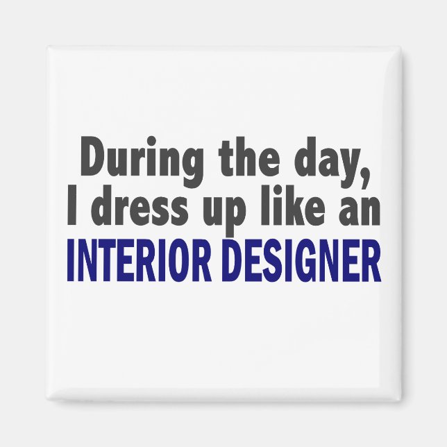 Aimant Pendant La Journée Je Me Habille Comme Un Designer (Devant)