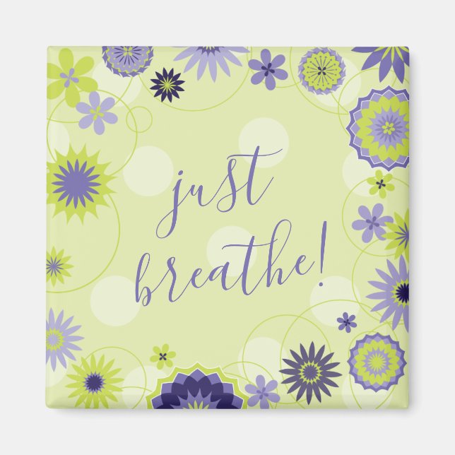 Aimant Personnalisé Just Breathe Spring Floral (Devant)