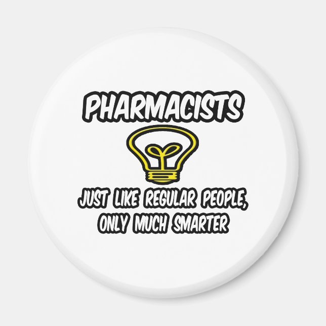 Aimant Pharmaciens...Des gens ordinaires, seulement plus  (Devant)