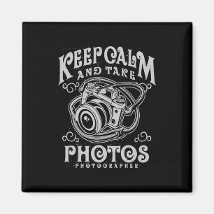 Aimant Photographe Gardez Le Calme Et Prenez Des Photos
