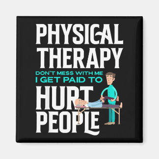 Aimant Physical Therast Physical Therapy Funny Physical T