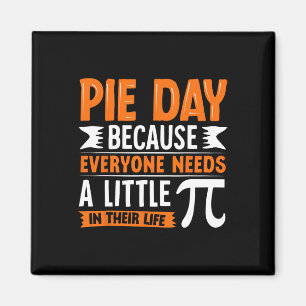 Aimant Pi Day 3.14 Pi - Pie Day Parce Que Tout Le Monde A
