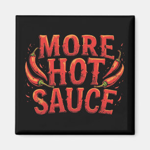 Aimant Plus de sauce chaude chili épicé amoureux des alim
