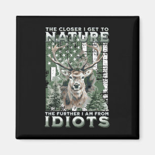 Aimant Plus Je Me Rapproche De La Nature Chasse Randonnée