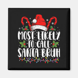 Aimant Plus susceptible d'appeler le Père Noël Bruh Drôle