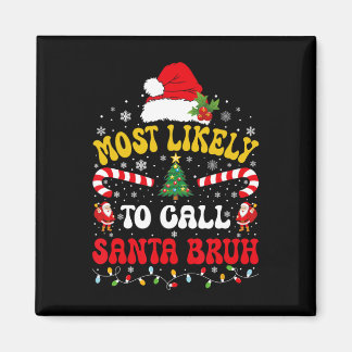 Aimant Plus susceptible d'appeler le Père Noël Bruh Xmas