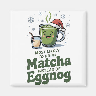 Aimant Plus susceptible de boire du matcha au lieu du lai