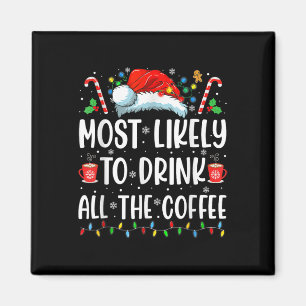 Aimant Plus susceptible de boire tout le café Amusant Fam