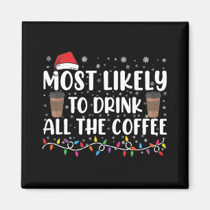 Aimant Plus susceptible de boire tout le café de Noël