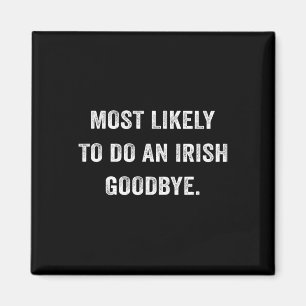 Aimant Plus susceptible de faire un au revoir irlandais 6