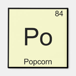 Aimant Po - Popcorn Funny Chimie Élément Symbole Tee
