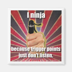 Aimant Point de déclenchement Ninja ® TrPs Ne pas écouter