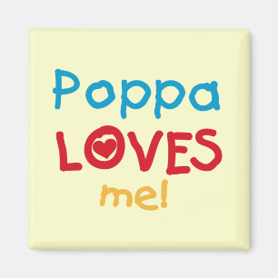 Aimant Poppa m'aime T-shirts et cadeaux