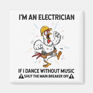 Aimant Poulet je suis électricien si je danse sans musi