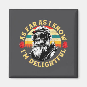 Aimant Pour autant que je sache, je suis un singe drôle d