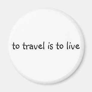 Aimant Pour Voyager, C'Est Vivre - Simple Devis De Voyage