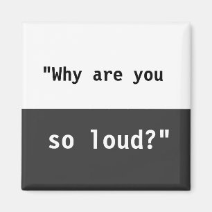 Aimant Pourquoi Êtes-Vous Si Fort ?Slogan