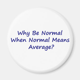Aimant Pourquoi Être Normal Quand Normal Signifie Moyenne
