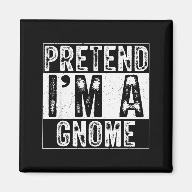 Aimant Pretend I'm A Gnome Family Women Men Kids Costume  (Devant)