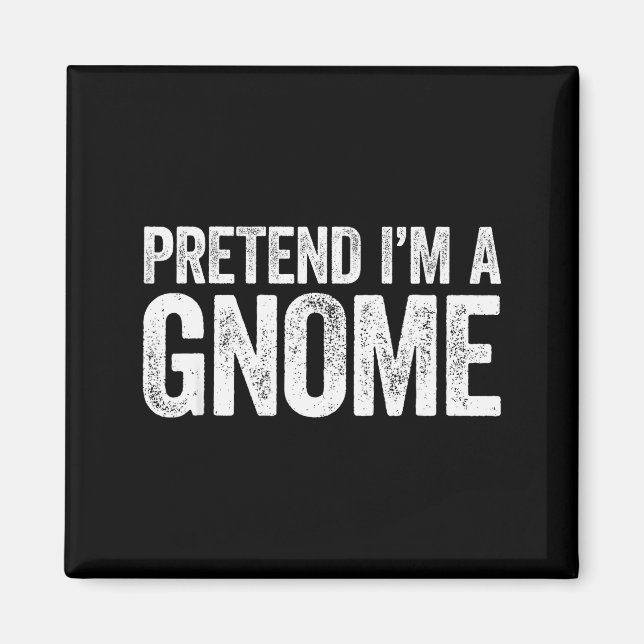 Aimant Pretend I'm A Gnome Shirt Adult Men Women Kids Gno (Devant)