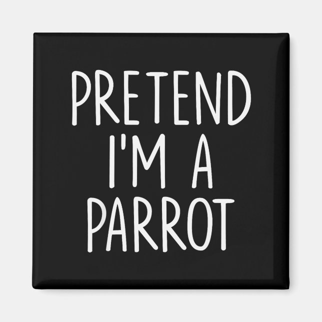 Aimant Pretend I'm A Parrot Halloween Couple Costume Grou (Devant)