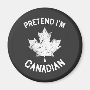 Aimant Prétendre que je suis Canadien Fête du Canada Cana