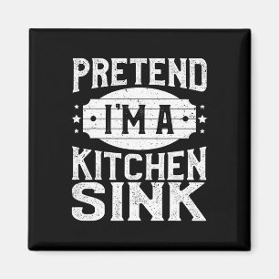 Aimant Prétendre que je suis un lavabo cuisine costume co