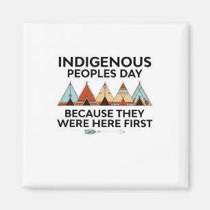 Aimant Prix Indigenous Peoples Day They Were Here First N