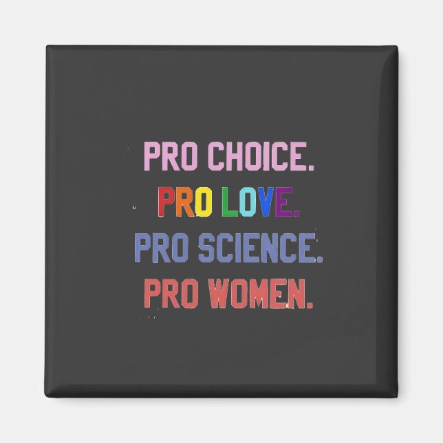 Aimant Pro-Choice Pro-Life Pro-Science Pro-Femmes (Devant)