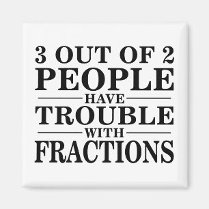 Aimant Problème avec des fractions