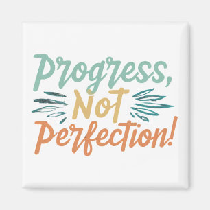Aimant Progrès, pas perfection