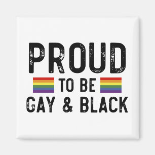 Aimant Proud To Be Gay And Black