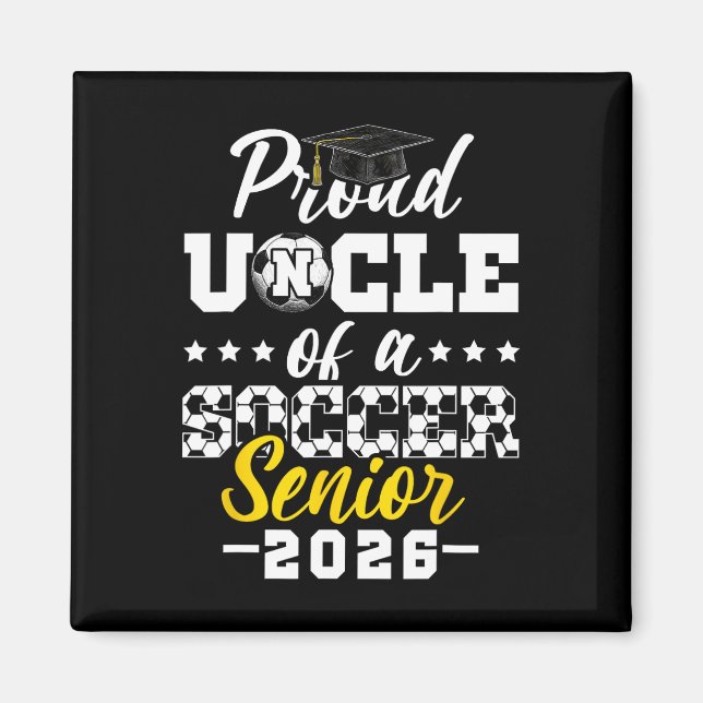 Aimant Proud Uncle Of A Soccer Senior 2026 Graduation Gif (Devant)
