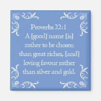 AIMANT PROVERBS 22 ; 1 MAGNET*