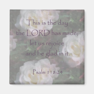 Aimant Psaume 118:24 ~ Rejoice