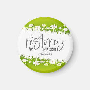 Aimant Psaume 23:3 Il rétablit mon âme Bible Verse