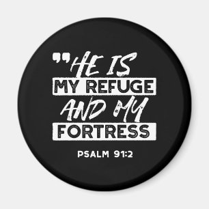 Aimant Psaume 91:2 - Mon Refuge et ma forteresse chrétien