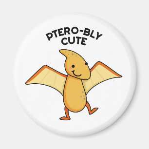 Aimant Pterobo mignon Dinosaure Pterodactyle Pun