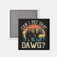 Puis-je caresser ce mème d'ours Dawg Camping Rando
