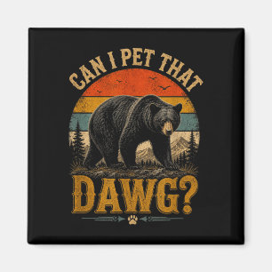 Aimant Puis-je caresser cet animal de chien mignon ours a