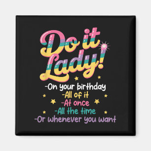 Aimant Puis-je T Lady le jour de votre anniversaire quand