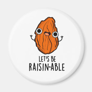 Aimant Pun Raisin Funny Raisin Raisin