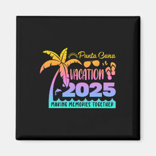 Aimant Punta Vacation Cana 2025 Créer des souvenirs ensem
