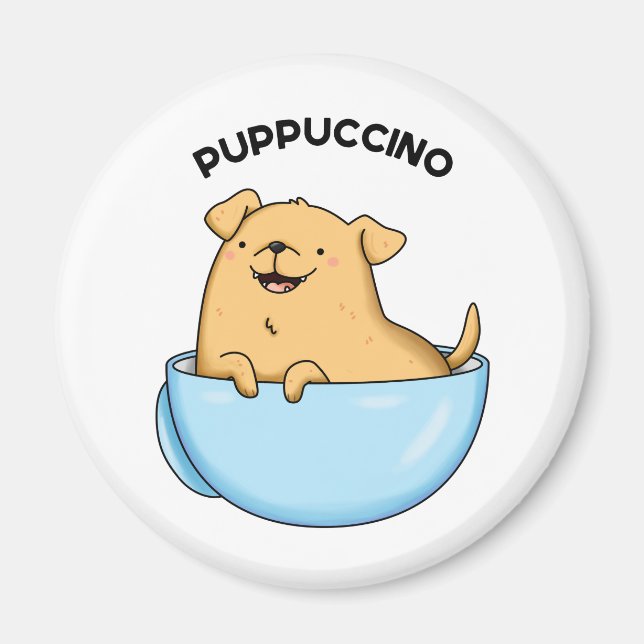Aimant Pup-puccino Funny Cappuccino Pun (Devant)
