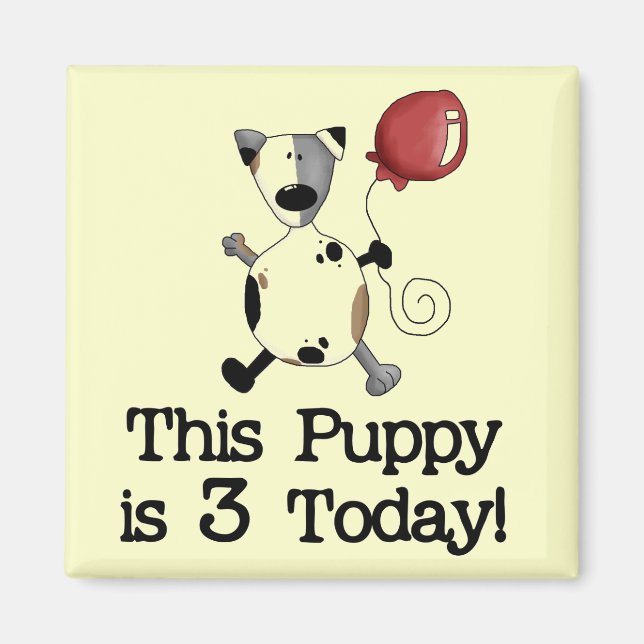 Aimant Puppy est 3 Tshirts et cadeaux d'anniversaire (Devant)
