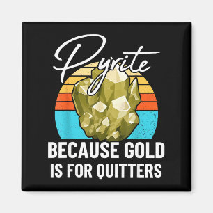 Aimant Pyrite Parce Que L'or Est Pour Les Lâches Mignonne