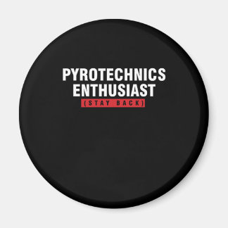 Aimant Pyrotechnie passionné Restez de retour Pyro Fire C