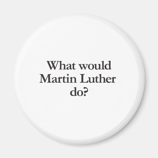 Aimant que ferait martin luther (Devant)