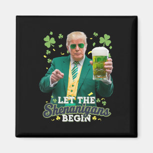 Aimant Que les Shenanigans commencent Drôle Trump St Patr